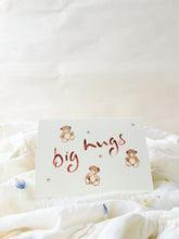 Load image into Gallery viewer, Big hugs - everyday kindness card
